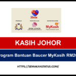PERMOHONAN DAN SEMAKAN KASIH JOHOR (Program Bantuan Baucer MyKasih RM200)